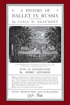 A History Of Ballet In Russia (1613 - 1881) - Cyril W Bea...