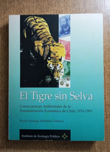 El Tigre Sin Selva / Rayén Quiroga M. (editora)