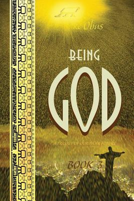 Libro Being God, Book Three: A Trilogy Of Our Near Future...