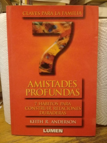 Amistades Profundas, De Keith R. Anderson. Impecable!!