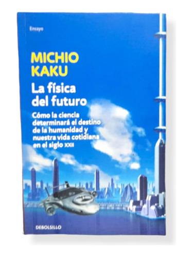 La Fisica  Del Futuro ( Libro Original )