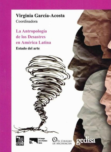 La Antropología De Los Desastres En América - Virginia G. 