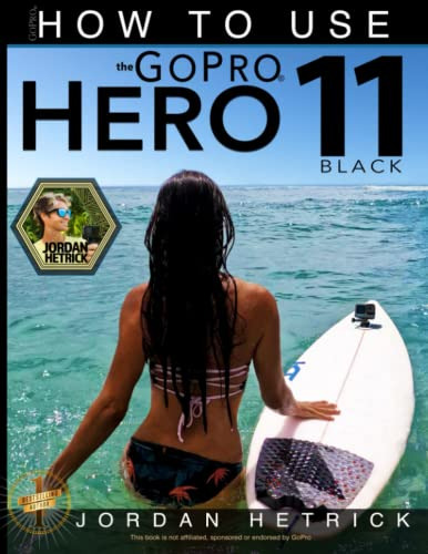Book : Gopro How To Use The Gopro Hero 11 Black - Hetrick,.