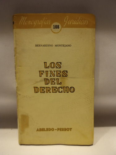 Los Fines Del Derecho, Ensayo De Bernardino Montejano, Exc