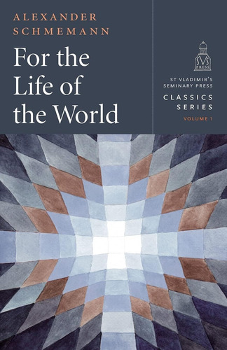 Libro: For The Life Of The World - Classics Series, Vol. 1 (