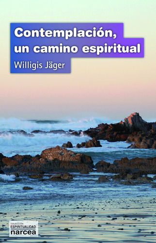 Libro: Contemplación, Un Camino Espiritual: Un Camino Espiri