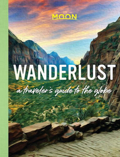 Wanderlust: Una Guía Viajeros Del Mundo