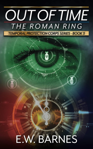 Libro: Out Of Time - The Roman Ring: Temporal Protection Cor