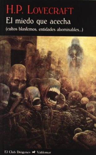El Miedo Que Acecha: (cultos Blasfemos, Entidades Abominables...), De Lovecraft, Howard Phillips. N/a, Vol. Volumen Unico. Editorial Valdemar Ediciones, Tapa Blanda, Edición 1 En Español, 2012