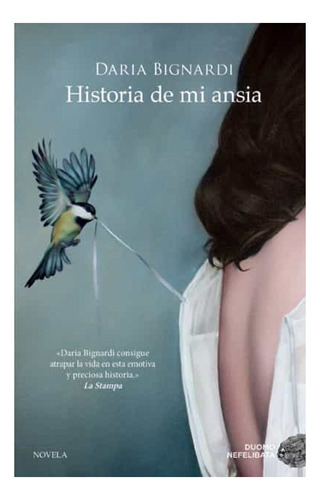 Historia De Mi Ansia - Daria Bignardi