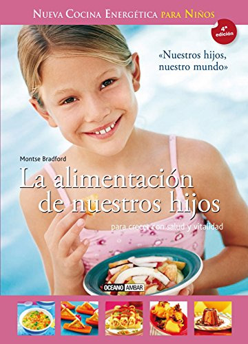 La Alimentacion De Nuestros Hijos - Bradford Montse