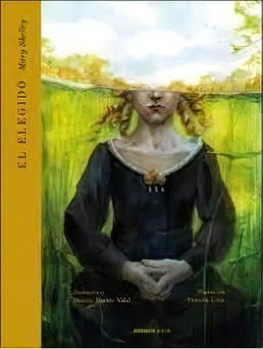 El Elegido, De Shelley, Mary. Editorial Avenauta, Tapa Dura En Español
