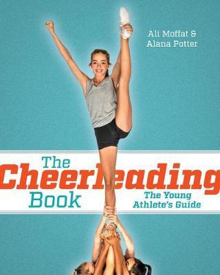 Libro The Cheerleading Book : The Young Athlete's Guide -...