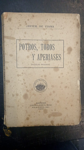 Potros, Toros Y Aperiases - Javier De Viana