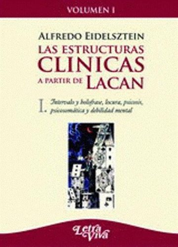 Las Estructuras Clinicas A Partir De Lacan 1 Eidelsztein -lv