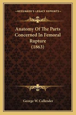 Libro Anatomy Of The Parts Concerned In Femoral Rupture (...