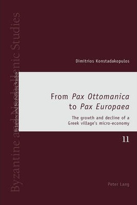 Libro From  Pax Ottomanica  To  Pax Europaea  - Dimitrios...