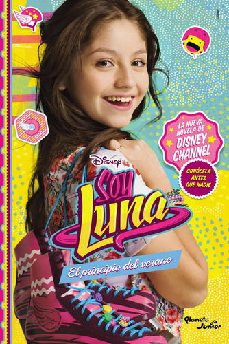 Imagen 1 de 3 de Soy Luna. El Comienzo Del Verano De Disney - Planeta Junior