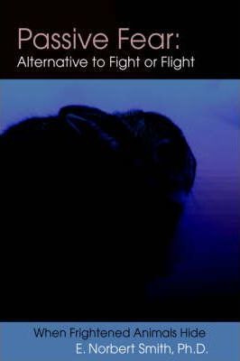 Libro Passive Fear : Alternative To Fight Or Flight: When...