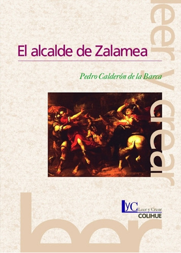 Alcalde De Zalamea, El - Pedro Calderón De La Barca