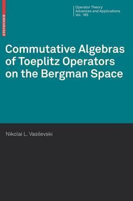 Libro Commutative Algebras Of Toeplitz Operators On The B...