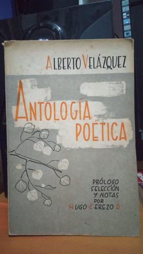 Antologia Poetica. Alberto Velazquez
