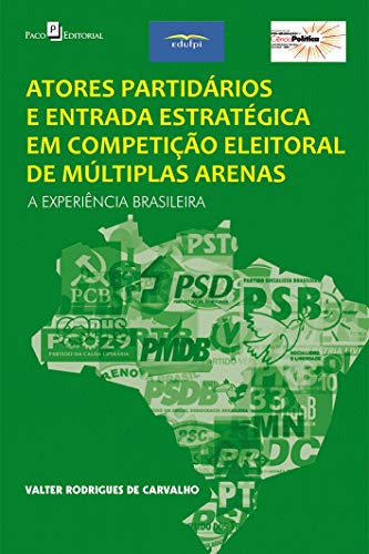 Libro Atores Partidários E Entrada Estratégica Em Competição