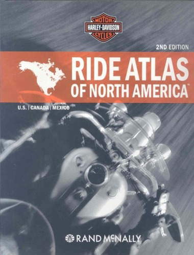 Ride Atlas Of North America: U. S. / Canada / Mexico - 2nd Ed: Ride Atlas Of North America: U. S. / Canada / Mexico - 2nd Ed, De Es, Vários. Editora Baker & Taylor, Capa Mole, Edição 2 Em Inglês, 2007