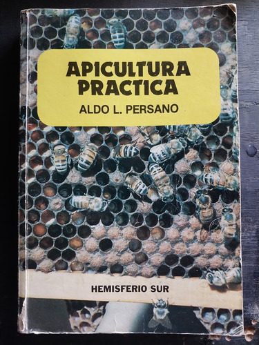 Apicultura Practica Aldo Persano Ed. Hsur