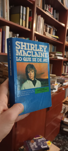Shirley Maclaine Lo Que Se De Mi 