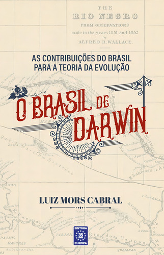 O Brasil de Darwin, de Cabral, Luiz Mors. Editorial Editora Europa Ltda., capa mole em português, 2021