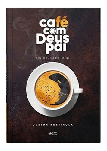 Imagem 1 de 2 de Livro Café Com Deus Pai | Junior Rostirola 2022