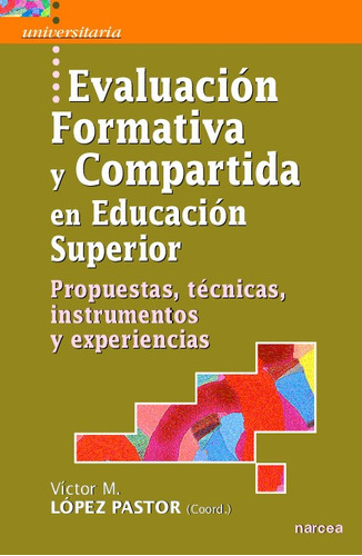 Evaluación Formativa Y Compartida En Educación Superior