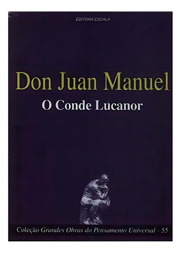 Livro: Don Juan Manuel - O Conde Lucanor Autor: Escala (novo, Lacrado), De Escala. Editorial Escala Educacional, Capa Mole, Edição 1 Em Português, 2006