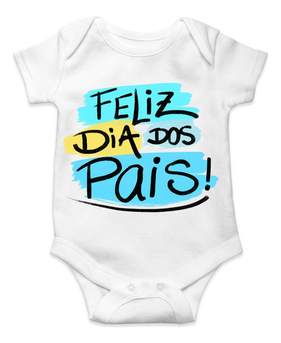 Body Bebê Personalizado Temático Feliz Dia Dos Pais Papai