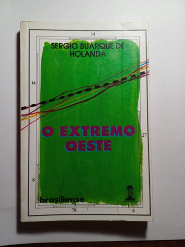 Livro: O Extremo Oeste - Sergio Buarque De Holanda; 1986 (Usado)