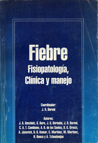 Fiebre  Fisiopatología, Clínica Y Manejo