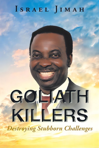 Goliath Killers: Destroying Stubborn Challenges, De Jimah, Israel. Editorial Christian Faith Pub Inc, Tapa Blanda En Inglés