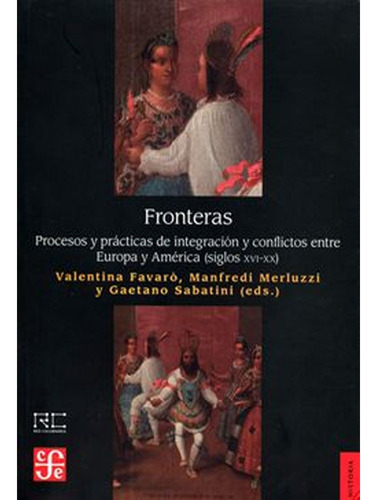 Fronteras: Procesos Y Prácticas De Integración Y Conflictos 