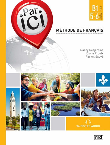 Par Ici B1 / 5-6 - Methode de Francais, de Desjardins, Nancy. Editora Marcel Didier, capa mole, edição 1 em francês, 2016