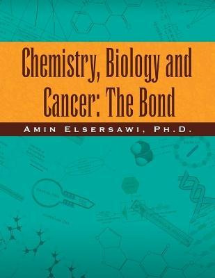 Libro Chemistry, Biology And Cancer - Amin Ph D Elsersawi