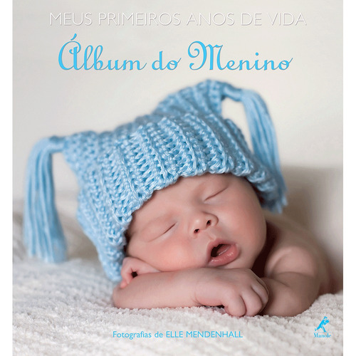 Meus primeiros anos de vida: álbum do menino, de Mendenhall, Elle. Editora Manole LTDA, capa mole em português, 2011