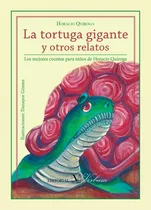 Comprar La Tortuga Gigante Y Otros Relatos. Los Mejores Cuentos De H