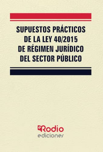Supuestos Practicos De La Ley 40-2015 De Regimen Juridico De