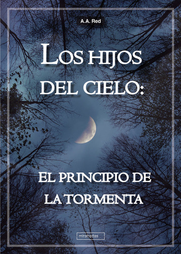 Los Hijos Del Cielo. El Principio De La Tormenta