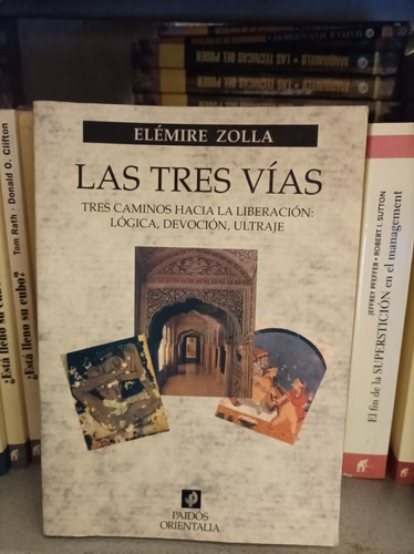 Las Tres Vías. Elémire Zolla. Paidós Orientalia 