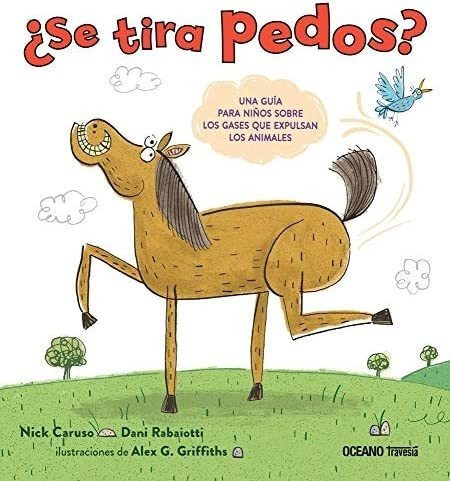 Libro: ¿se Tira Pedos?: Una Guía Para Niños Sobre Los Gas