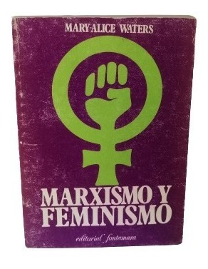 Marxismo Y Feminismo Mary Alice Waters
