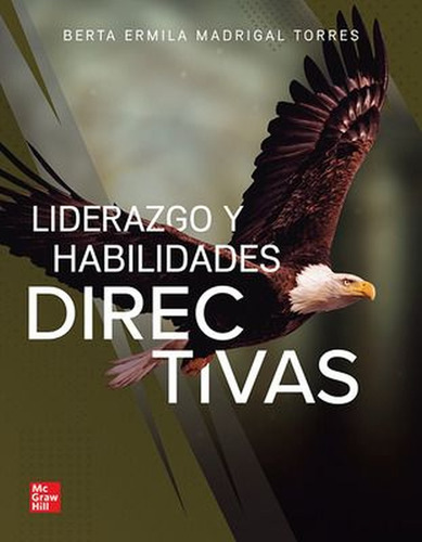 Liderazgo Y Habilidades Directivas, De Madrigal Torres, Berta Ermila. Editorial Mcgraw Hill, Tapa Blanda, Edición 01 En Español, 2024