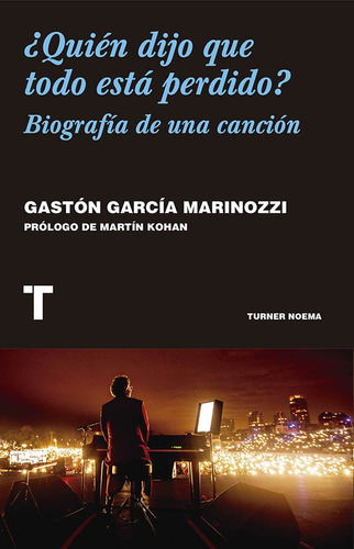 Quién Dijo Que Todo Está Perdido? - García Marinozzi, Gastón